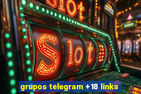 grupos telegram +18 links